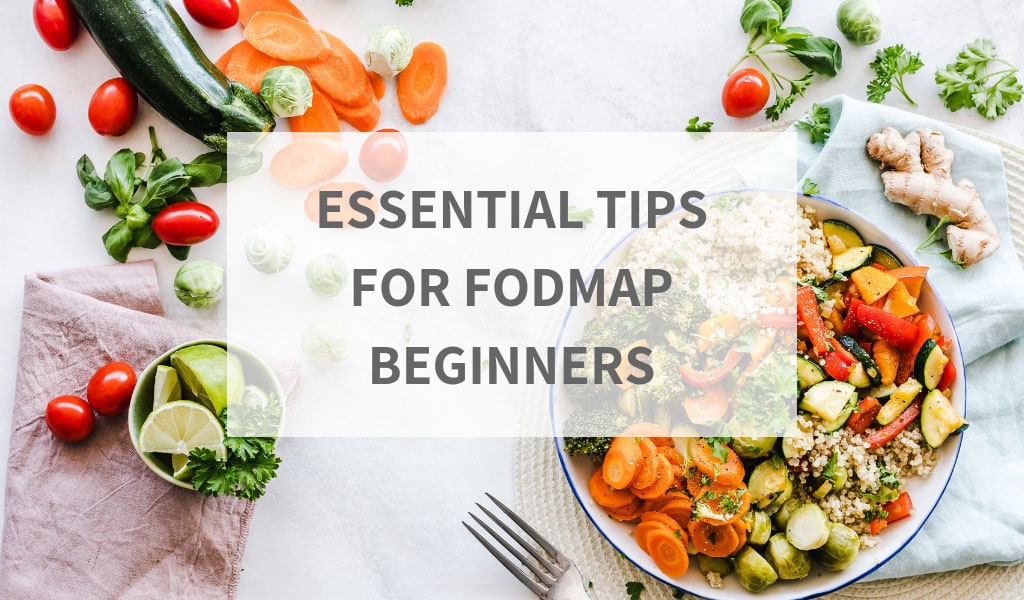 essential tips for fodmap beginners