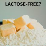is butter lactose-free and low FODMAP