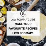 Low FODMAP recipes - how to make your favourite recipes low FODMAP